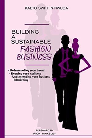 BUILDING A SUSTAINABLE FASHION BUSINESS