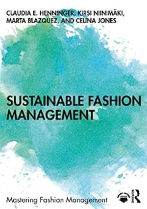 Sustainable Fashion Management (Mastering Fashion Management)