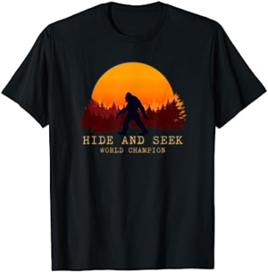 Hide And Seek World Champion T-shirt Bigfoot Is Real T-shirt T-Shirt