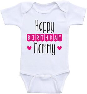 Heart Co Designs Happy Birthday Mommy – Baby Clothes Onepiece Bodysuit Babygrow Rompers