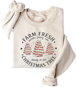 Farm Fresh Christmas Tree Cakes Sweatshirt Gifts Merry Christmas Shirt Gifts For Woman For Men Merry Xmas Holiday Seasonal Shirt Gifts Fall Seasonal Shirt Christmas Tree Farm Shirt Multi Color