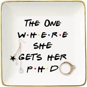 PhD Graduation Ring Dish-Doctorates Degree Doctor Student Graduate Jewelry Tray for Women Best Friend Daughter Cousin Sister - The One Where She Gets Her PHD - Jewelry Holder Ring Dish Trinket Tray