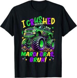 I Crushed Mardi Gras Bruh Monster Truck Mardi Gras for Boys T-Shirt
