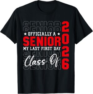 My Last First Day Senior 2026 Class Of 2026 Boys Girls T-Shirt