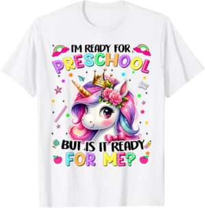 Im Ready For Preschool Unicorn First Day Of School Girls T-Shirt