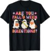 are You Fall O Ween Directions Teacher Halloween Ghost T-Shirt
