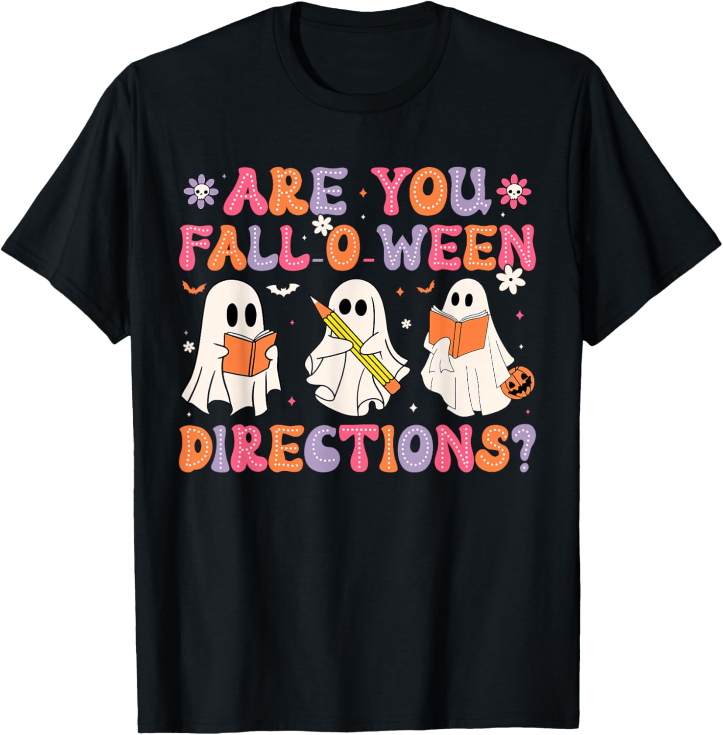 are You Fall O Ween Directions Teacher Halloween Ghost T-Shirt