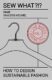 Sew What?!? Vol. 1 The Basics: How to design sustainable fashion