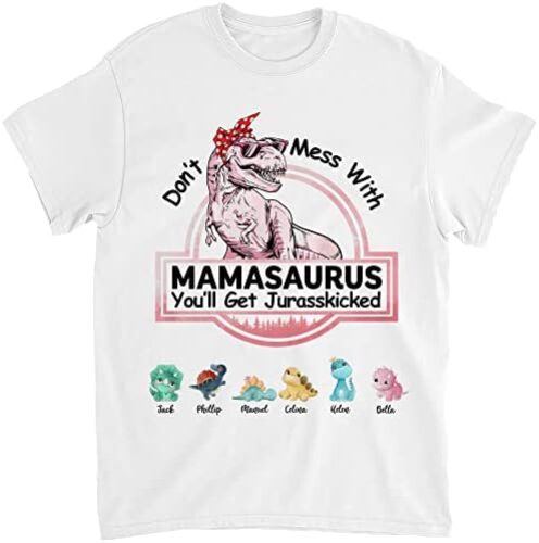 Gossby Personalized Don’t Mess with Mamasaurus You’ll Get Jurasskicked T-Shirt for Mom, Wife, Daughter