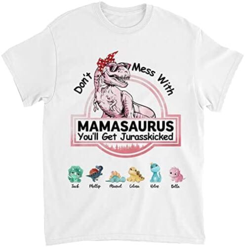 Gossby Personalized Don’t Mess with Mamasaurus You’ll Get Jurasskicked T-Shirt for Mom, Wife, Daughter