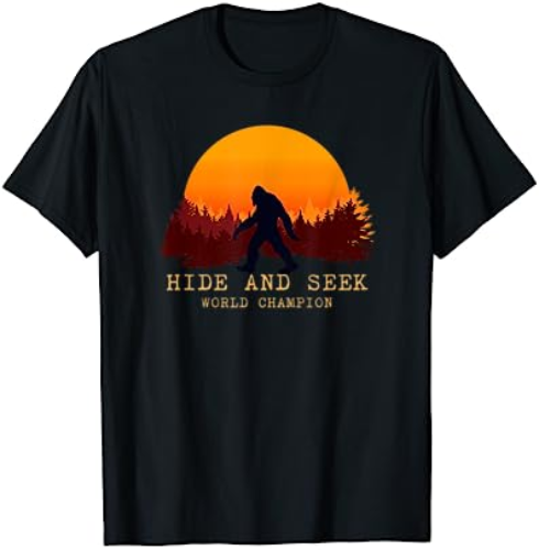 Hide And Seek World Champion T-shirt Bigfoot Is Real T-shirt T-Shirt