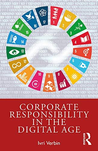 Corporate Responsibility in the Digital Age: A Practitioner’s Roadmap for Corporate Responsibility in the Digital Age