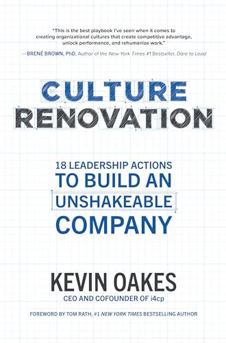 Culture Renovation: 18 Leadership Actions to Build an Unshakeable Company
