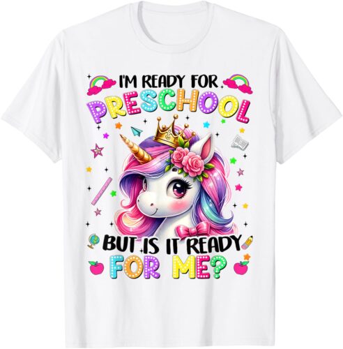 Im Ready For Preschool Unicorn First Day Of School Girls T-Shirt