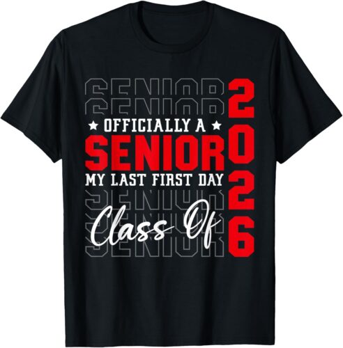 My Last First Day Senior 2026 Class Of 2026 Boys Girls T-Shirt