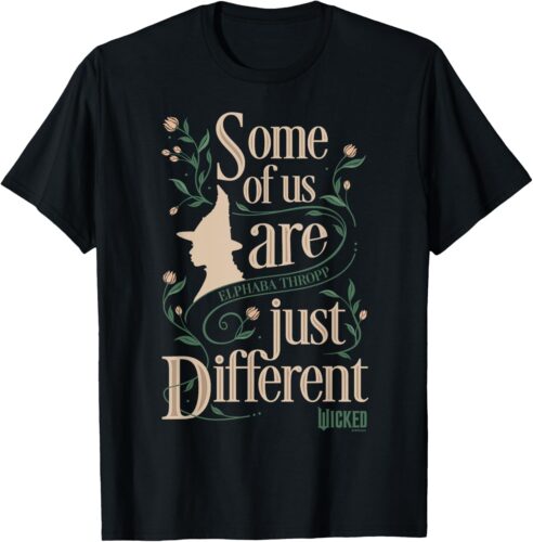 Wicked Some Of Us Are Just Different Elphaba Thropp T-Shirt